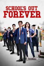 Watch School\'s Out Forever 123MovieFree