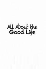 Watch All About The Good Life 123MovieFree