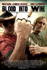 Watch Blood Into Wine 123MovieFree