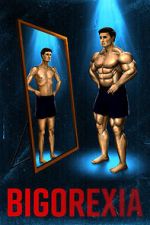 Watch Bigorexia 123MovieFree