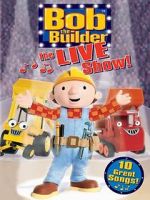 Watch Bob the Builder: The Live Show 123MovieFree