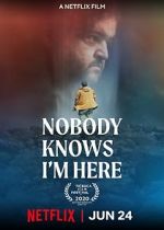Watch Nobody Knows I\'m Here 123MovieFree