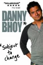 Watch Danny Bhoy: Subject to Change 123MovieFree