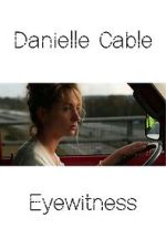 Watch Danielle Cable: Eyewitness 123MovieFree