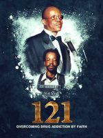 Watch 121: Overcoming Drug Addiction by Faith 123MovieFree