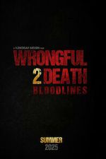 Watch Wrongful Death 2: Bloodlines 123MovieFree