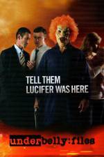 Watch Underbelly Files Tell Them Lucifer Was Here 123MovieFree
