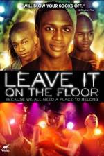 Watch Leave It on the Floor 123MovieFree