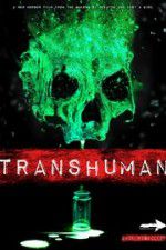Watch Transhuman 123MovieFree