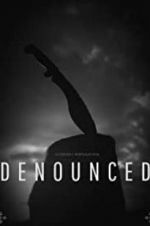 Watch Denounced 123MovieFree