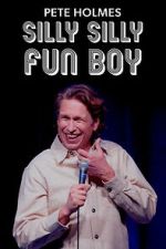 Watch Pete Holmes: Silly Silly Fun Boy 123MovieFree