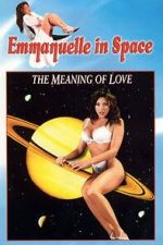 Watch Emmanuelle in Space 7: The Meaning of Love 123MovieFree