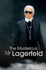 Watch The Mysterious Mr. Lagerfeld 123MovieFree
