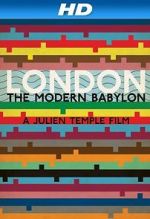Watch London: The Modern Babylon 123MovieFree