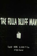 Watch The Fulla Bluff Man 123MovieFree