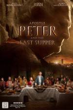 Watch Apostle Peter and the Last Supper 123MovieFree