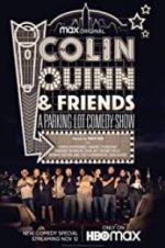 Watch Colin Quinn & Friends: A Parking Lot Comedy Show 123MovieFree