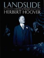 Watch Landslide: A Portrait of President Herbert Hoover 123MovieFree