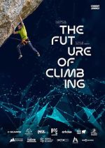 Watch The Future of Climbing 123MovieFree