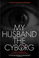 Watch My Husband, the Cyborg 123MovieFree