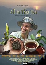 Watch All in This Tea 123MovieFree