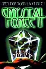 Watch Crystal Force 2: Dark Angel 123MovieFree