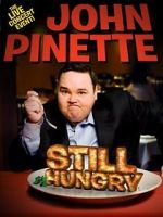 Watch John Pinette: Still Hungry 123MovieFree
