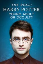 Watch The Real! Harry Potter - Young Adult or Occult? 123MovieFree