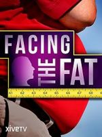 Watch Facing the Fat 123MovieFree