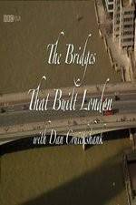 Watch The Bridges That Built London 123MovieFree