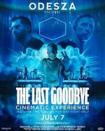 Watch Odesza: The Last Goodbye Cinematic Experience 123MovieFree