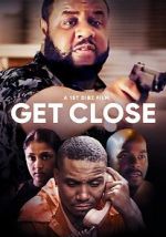 Watch Get Close 123MovieFree