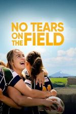 Watch No Tears on the Field 123MovieFree