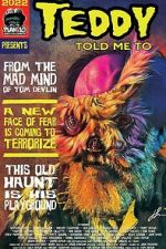 Watch Teddy Told Me To 123MovieFree
