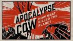 Watch Apocalypse Cow: How Meat Killed the Planet 123MovieFree