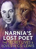 Watch Narnia\'s Lost Poet: The Secret Lives and Loves of CS Lewis 123MovieFree