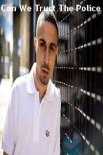 Watch Can We Trust The Police 123MovieFree