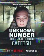 Watch Unknown Number: The High School Catfish 123MovieFree