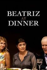 Watch Beatriz at Dinner 123MovieFree