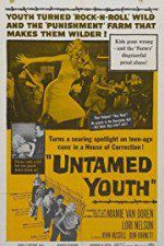 Watch Untamed Youth 123MovieFree