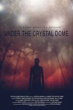 Watch Under the Crystal Dome 123MovieFree