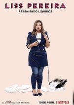 Watch Liss Pereira: Reteniendo Liquidos 123MovieFree