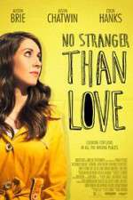 Watch No Stranger Than Love 123MovieFree