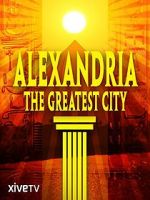 Watch Alexandria: The Greatest City 123MovieFree