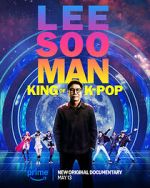 Watch Lee Soo Man: King of K-Pop 123MovieFree
