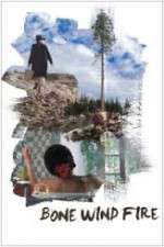 Watch Bone Wind Fire 123MovieFree