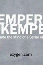 Watch Kemper on Kemper: Inside the Mind of a Serial Killer 123MovieFree