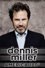 Watch Dennis Miller: America 180 123MovieFree
