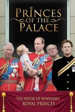 Watch Princes of the Palace - The Royal British Family 123MovieFree