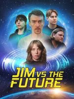Watch Jim vs the Future 123MovieFree